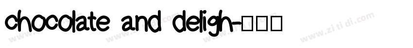 chocolate and deligh字体转换